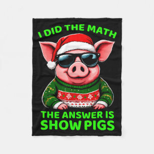 I Did The Math The Answer Is Santa Pig Funny Pig L Fleece Blanket