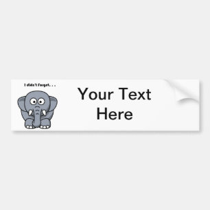 I Didn’t Forget Cute Funny Grey Elephant Cartoon Bumper Sticker