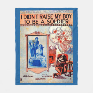 I Didn’t Raise My Boy to Be a Soldier sheet music Fleece Blanket