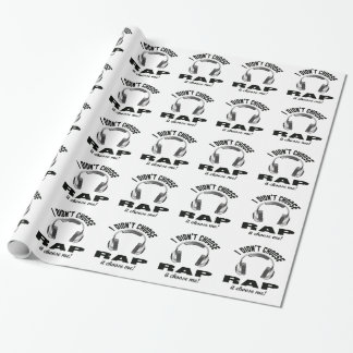 I didn't choose Rap. Wrapping Paper