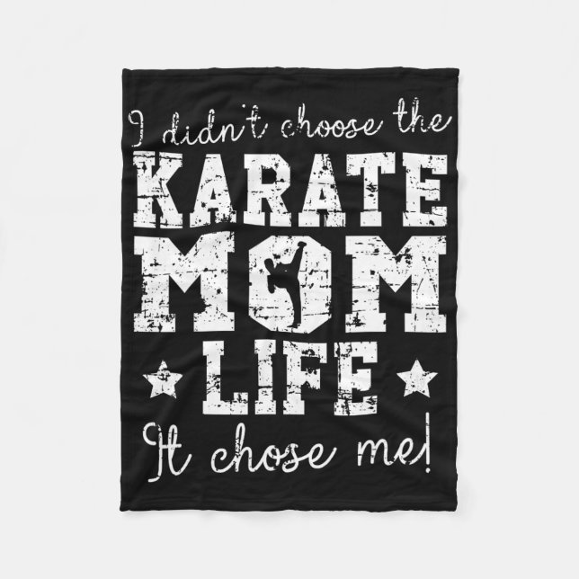 I Didn't Choose The Karate Mum Life It Chose Me Pr Fleece Blanket (Front)