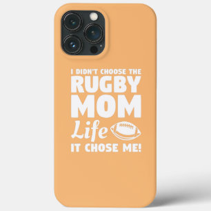 I Didn't Choose The Rugby Mom Life It Chose Me iPhone 13 Pro Max Case