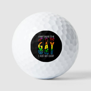 I Didn't Choose to Be Gay I Just Got Lucky Pride M Golf Balls