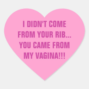 I DIDN'T COME FROM YOUR RIB HEART STICKER