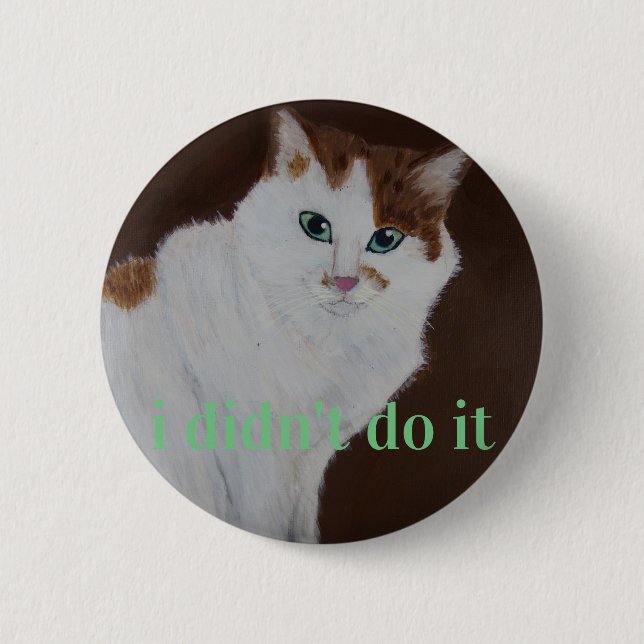 i didn't do it 6 cm round badge (Front)