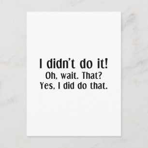 I Didn't Do It Postcard