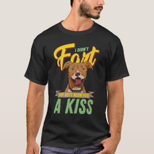 I Didn't Fart But My Butt Blew You a Kiss Funny Pi T-Shirt