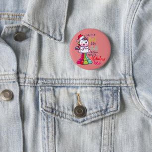 I Didn't Fart My Butt Blew You A Holiday Kiss 6 Cm Round Badge