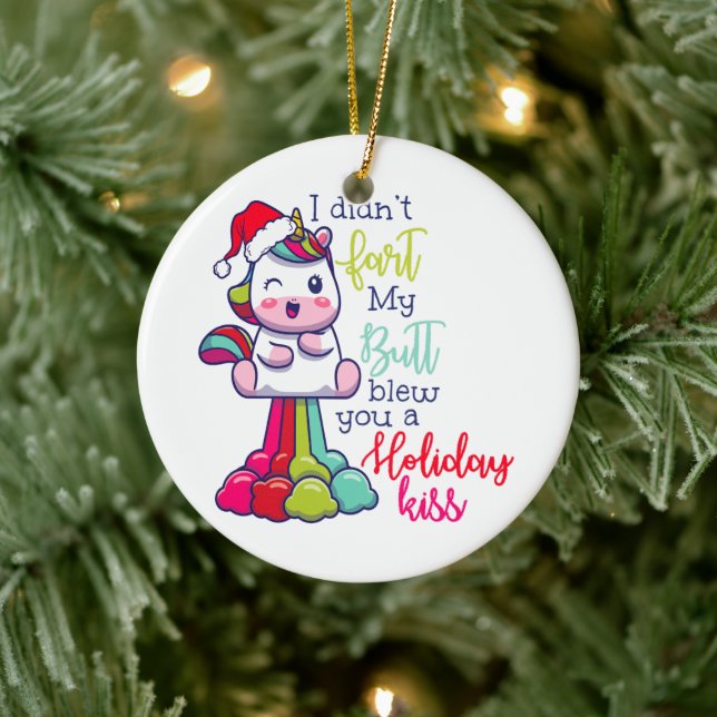 I Didn't Fart My Butt Blew You A Holiday Kiss Ceramic Ornament (Tree)