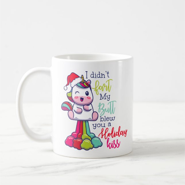 I Didn't Fart My Butt Blew You A Holiday Kiss Coffee Mug (Left)