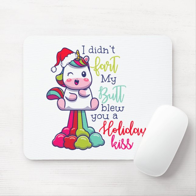 I Didn't Fart My Butt Blew You A Holiday Kiss Mouse Pad (With Mouse)