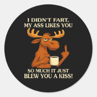 I Didn't Fart My Likes You So Much It Just Blew Yo