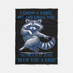 I Didn't Fart My Likes You So Much It Just Blew Yo Fleece Blanket