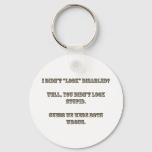 I didn't "look" disabled? Rosewood Key Ring