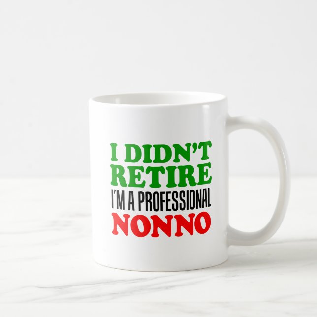 I Didn't Retire Professional Nonno Mug (Right)