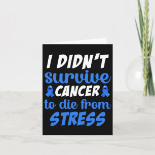 I Didnt Survive Cancer To Sterben From... - World  Card