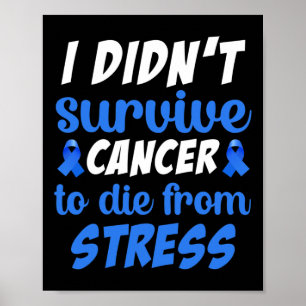 I Didnt Survive Cancer To Sterben From... - World  Poster