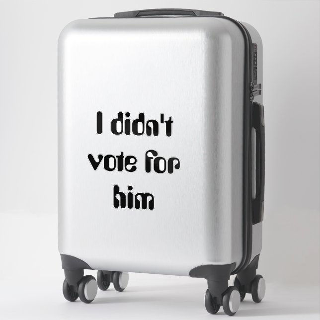I didn't vote for him Funny Political (Suitcase)