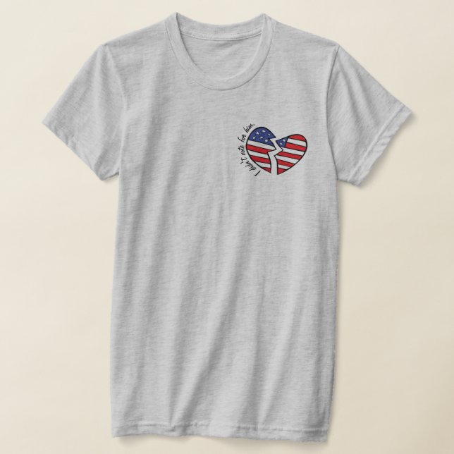 I Didn't Vote for Him T-Shirt (Laydown)