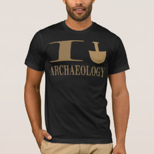 I Dig Archaeology Shirts