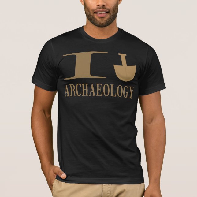 I Dig Archaeology Shirts (Front)