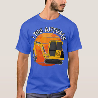 I Dig Autumn, Digger Fall Thanksgiving PumpkinT-Sh T-Shirt