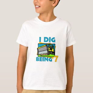 I Dig Being 7-dozer T-Shirt