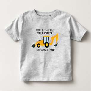 I dig being a big brother construction truck NAME Toddler T-Shirt
