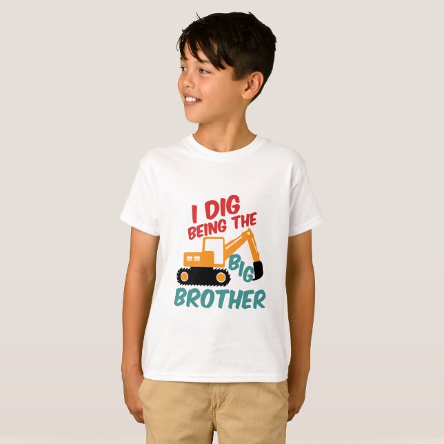 I Dig Being Big Brother Excavator Tractor Cartoon T-Shirt (Front Full)