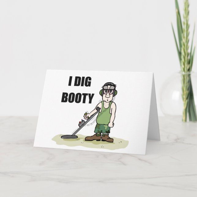 I Dig Booty Metal Detecting Guy Card (Front)