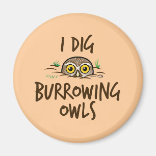 I Dig Burrowing Owls Magnet