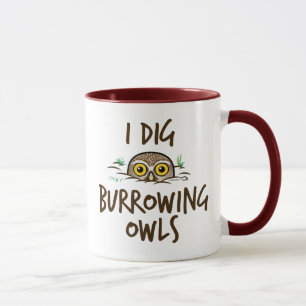 I Dig Burrowing Owls Mug