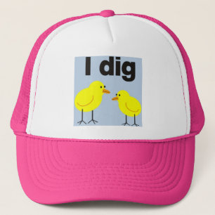 I DIG CHICKS baseball cap.... Trucker Hat