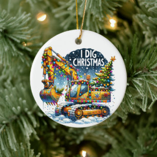 I Dig Christmas Construction  Ceramic Ornament