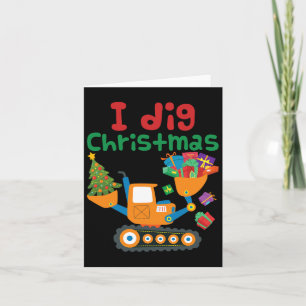 I Dig Christmas Excavator Construction Boys Toddle Card