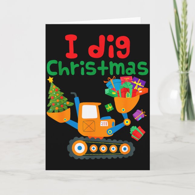 I Dig Christmas Excavator Construction Boys Toddle Card (Front)