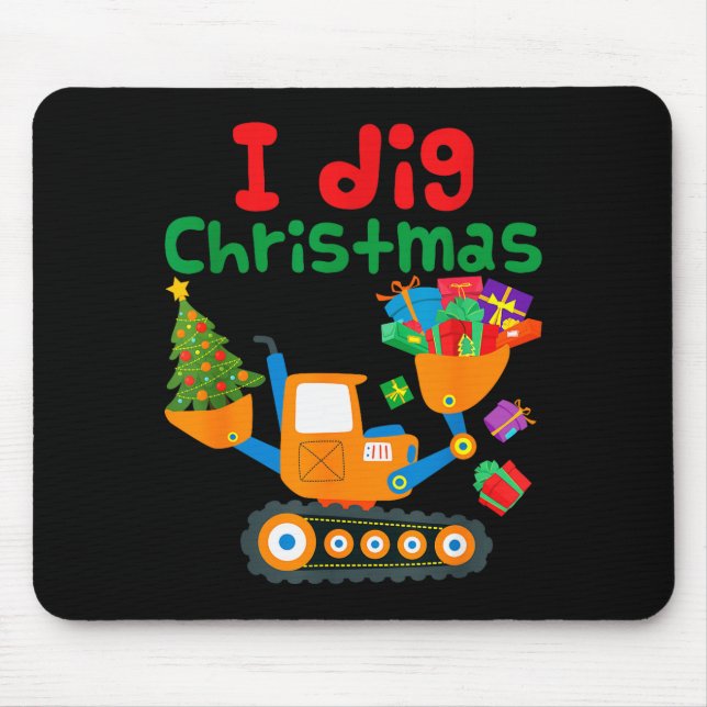 I Dig Christmas Excavator Construction Boys Toddle Mouse Pad (Front)