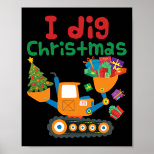 I Dig Christmas Excavator Construction Boys Toddle Poster