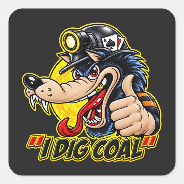 I DIG COAL SQUARE STICKER (Front)