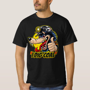 I DIG COAL T-Shirt