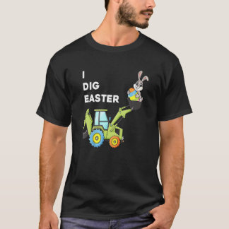 I Dig Easter Day Bunny Rabbit Funny Eggs Tractor T T-Shirt