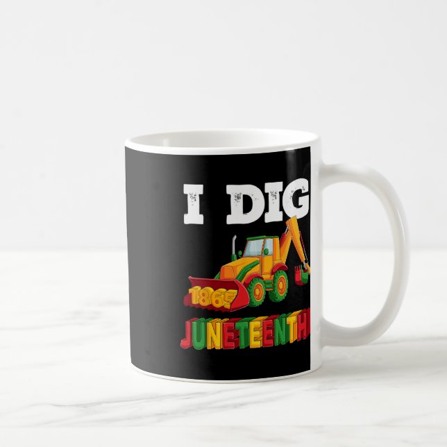 I Dig Juneteenth 1865 Kids Toddlers Boys Construct Coffee Mug (Right)