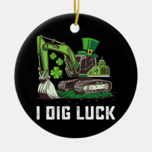 I Dig Luck Excavator St Patrick's Day Irish Ceramic Ornament