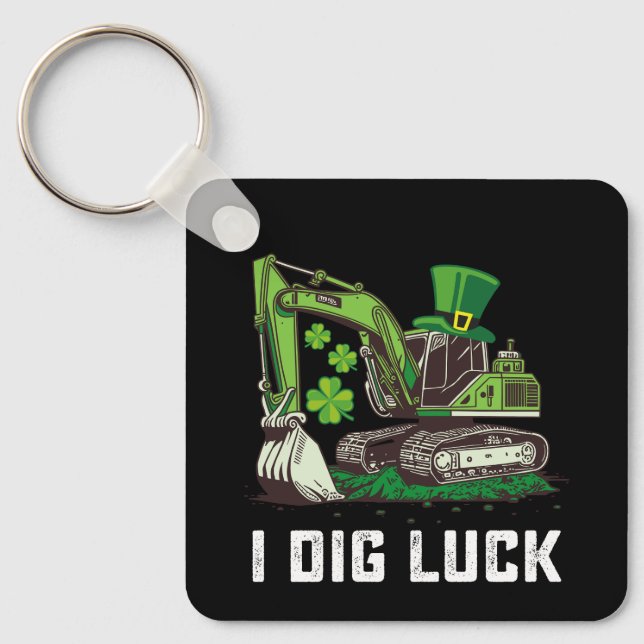 I Dig Luck Excavator St Patrick's Day Irish Key Ring (Front)