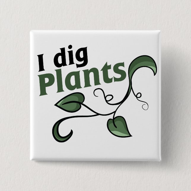 I dig plants 15 cm square badge (Front)