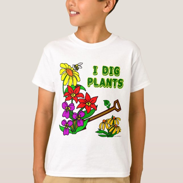I Dig Plants Gardener Saying T-Shirt (Front)