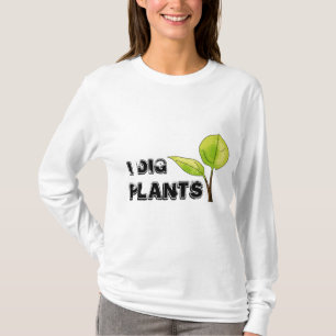 I dig plants T-Shirt