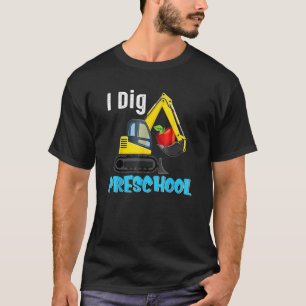 I Dig Preschool Dump Truck Back To School For Kid T-Shirt