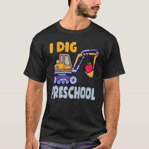 I Dig Preschool Dump Truck Pre K 1st Day Of Presch T-Shirt