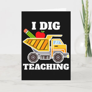 I Dig Teaching Education Construction Ck School Te Card